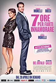 Watch Free 7 ore per farti innamorare (2020)