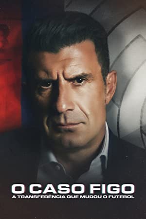 Watch Free The Figo Affair The Transfer that Changed Football (2022)