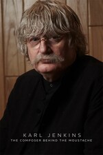 Watch Free Karl Jenkins: The Composer behind the Moustache (2024)