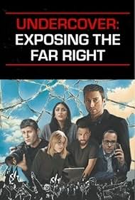 Watch Free Undercover Exposing the Far Right (2024)